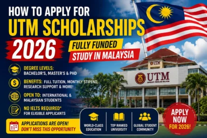 Fully Funded UTM Scholarships 2026 in Malaysia – Apply Now for Bachelors, Masters and PhD | Complete Application Guide